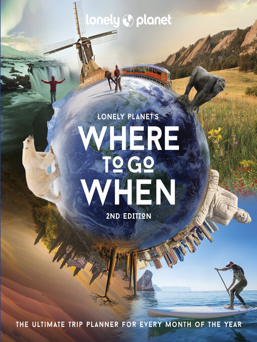 Title details for Where to Go When by Lonely Planet - Available